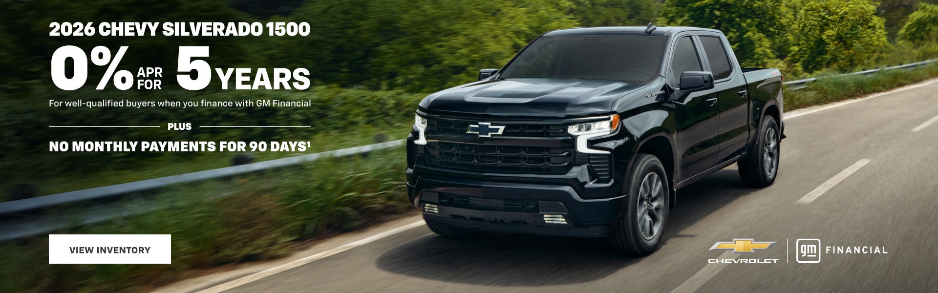 2026 Chevy Silverado 1500. 0% APR for 5 years for well-qualified buyers when you finance with GM ...